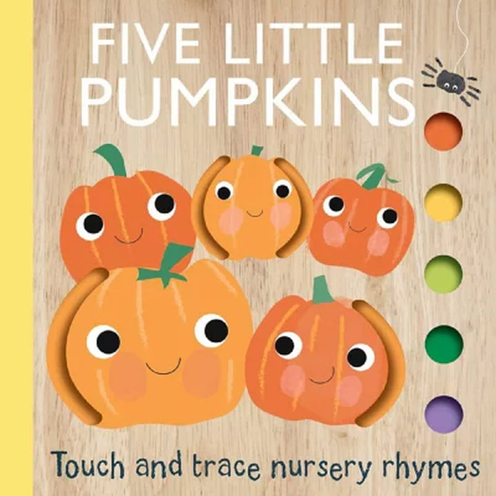 Touch and Trace Nursery Rhymes: Five Little Pumpkins, Board Book