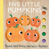 Touch and Trace Nursery Rhymes: Five Little Pumpkins, Board Book