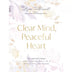 Clear Mind, Peaceful Heart by Lysa Terkeurst, Hardcover