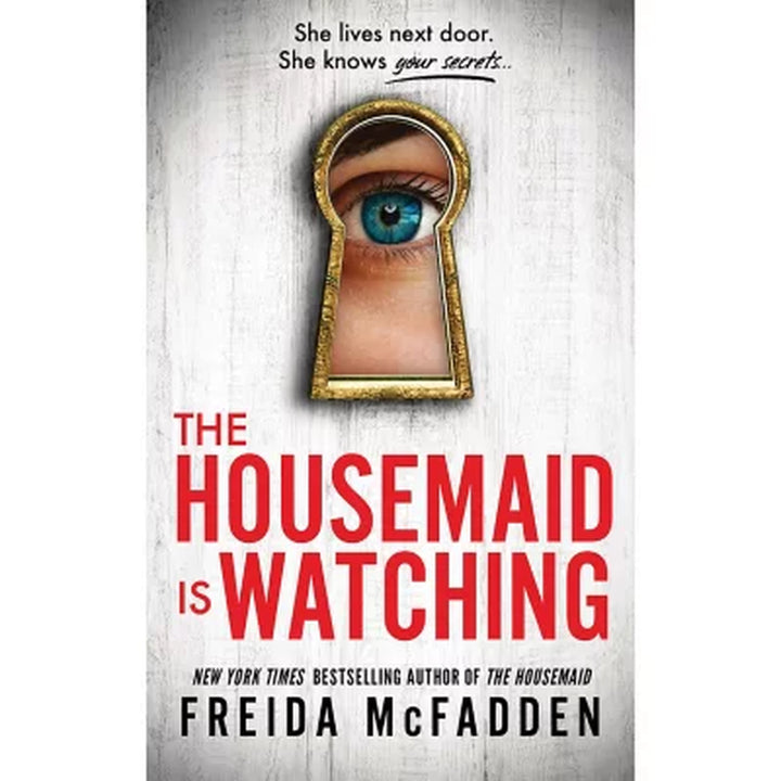 The Housemaid Is Watching by Freida Mcfadden - Book 3 of 3, Paperback