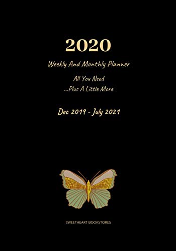 2020 Weekly And Monthly Planner, All You Need Plus A Little More, Dec 2019 - July 2021: 20 Months, Academic Year, Organizer, Calendar, Notebook, Extra ... The Ideal Christmas Gift For Men And Women