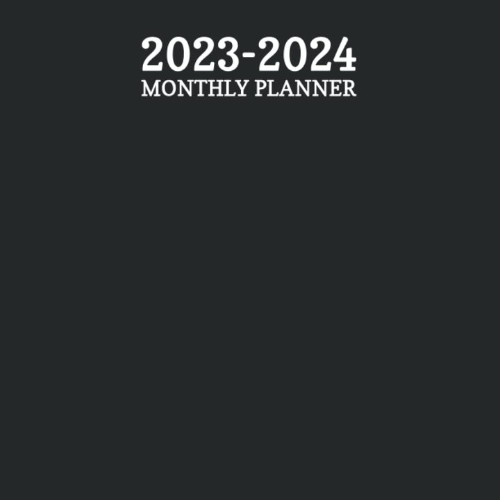 2023-2024 monthly planner: Large Two Year Monthly Planner Calendar Schedule Organizer January 2023 to December 2024 (24 Months) With Federal Holidays and inspirational Quotes ... Black Cover