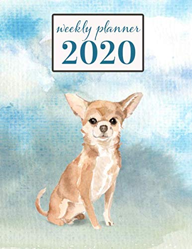 2020 Weekly Planner: Chihuahua Dogs - Weekly and Monthly Calendar, Diary and Habit Tracker