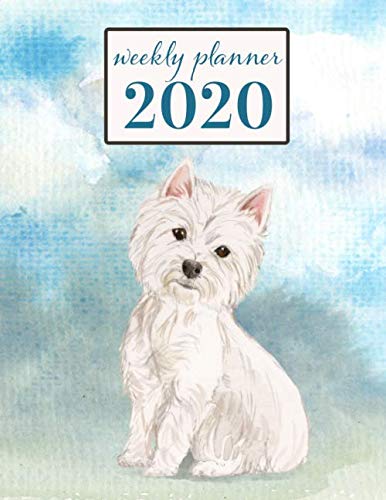 2020 Weekly Planner: West Highland White Terrier Dogs - Weekly and Monthly Calendar, Diary and Habit Tracker