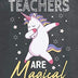 3rd Grade Teachers Are Magical: Journal Notebook 108 Pages 6 x 9 Lined Writing Paper School Appreciation Day Gift for Unicorn Teacher from Student / ... You goodbye / First And Back To School Gift