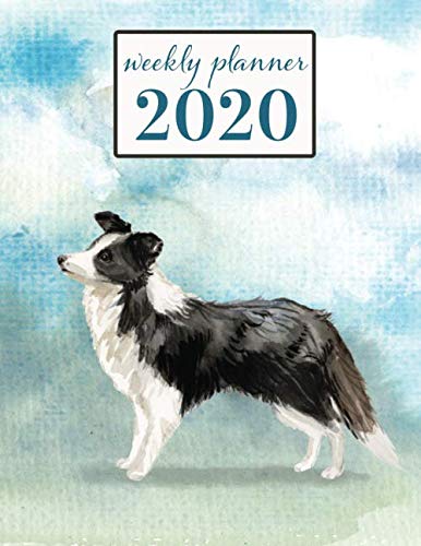 2020 Weekly Planner: Border Collie Dogs - Weekly and Monthly Calendar, Diary and Habit Tracker