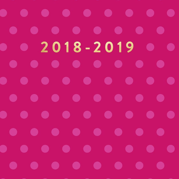 2018-2019: Pink Polka Dots, July 2018 - December 2019, 6” x 9” (2018 2019 18-Month Daily Weekly Monthly Planner, Organizer, Agenda and Calendar)