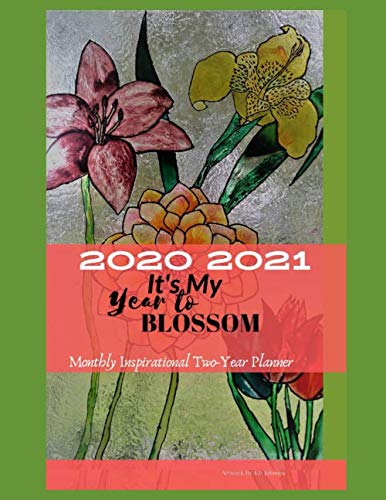 2020 2021 Two Year Monthly Planner "It's My Year to Blossom" Christian Calendar Schedule Organizer Vision and Journal Notebook with Inspirational Quotes and Floral Cover (8.5"x11")