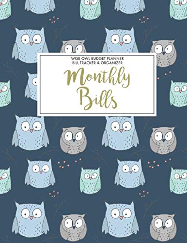 Wise Owl Budget Planner, Bill Tracker & Organizer: Monthly Bills Notebook Daily & Weekly Finance & Budgeting Book (8.5" x 11")