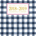 2018-2019 Academic Planner Weekly And Monthly: Calendar Schedule Organizer and Journal Notebook With Inspirational Quotes And Gingham Cover (August 2018 through July 2019)