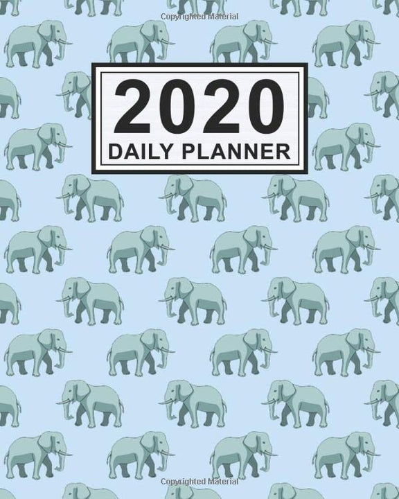 2020 Daily Planner: Elephant Daily Weekly Monthly Calendar 2020 Planner | January 2020 to December 2020