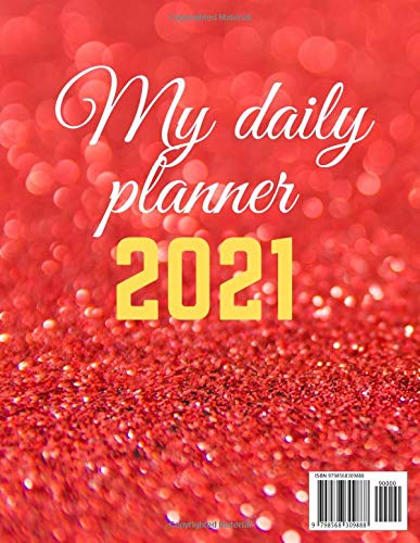 Your magic daily planner 2021: 8.5 ×11 po, 390 pages / + contact names, 2021 calendar planner, set your goals, schedule your appointments and daily ... monthly planner, plan ahead planner 2021