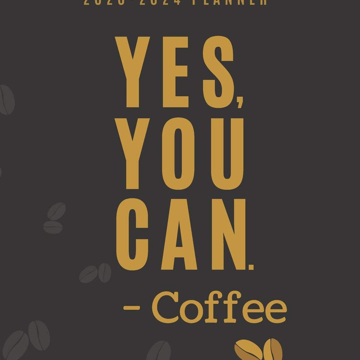 2020-2024 Planner : Yes, You Can. - Coffee: 5 Year Monthly Schedule Organizer with Goal Setting & Federal Holidays - 60 Months Calendar | Gift for Men (Coffee Lover)