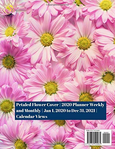 2020-2021 Two Year Planner: Petaled Flower Cover | 2020 Planner Weekly and Monthly | Jan 1, 2020 to Dec 31, 2021 | Calendar Views