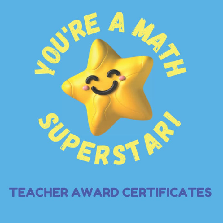 You're A Math Superstar! Teacher Award Certificates: 35 Colorful Mathematics Achievement Awards for Students, 8" x 6", Back to School Classroom Supplies