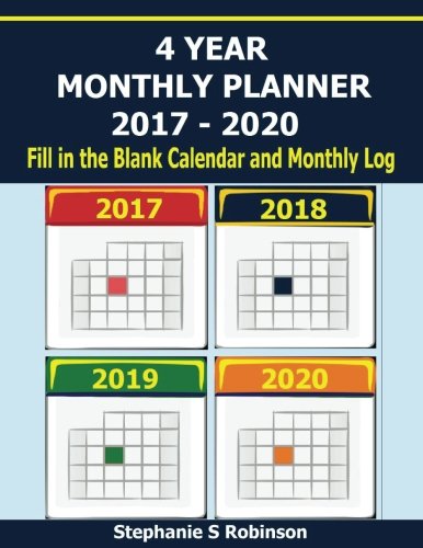 4 Year Monthly Planner 2017 -2020: When you need to plan for the future and a 1 year calendar planner isn't enough you need a 4 year monthly planner for years 2017 thru 2020.