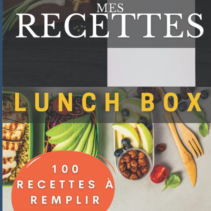 Mes recettes Lunchbox: 100 fiches à remplir : Livre recette lunch box (French Edition)