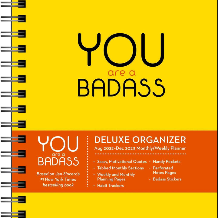 You Are a Badass Deluxe Organizer 17-Month 2022-2023 Monthly/Weekly Planner Cale