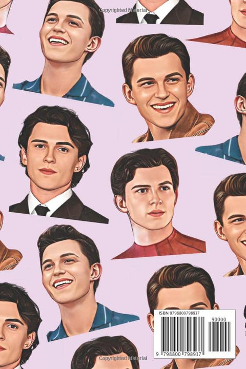 Tom Holland Fans Notebook Journal: Suitable for children/teenagers/students/adults, gift, back to school, university stationery, planning, organising, jotting