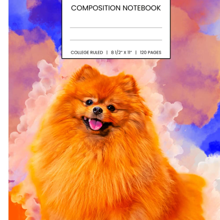 Pomeranian Composition Notebook for Dog Lovers: College Ruled Notebook Workbook Journal for Students, Girls, Boys, Kids, Teens, Back To School, Home, College and More Gift; 8.5" x 11" 120 pages