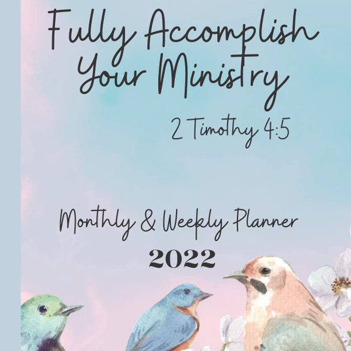 Fully Accomplish Your Ministry 2022 Weekly and Monthly Planner: JW Service Planner 2022: 100 Pages