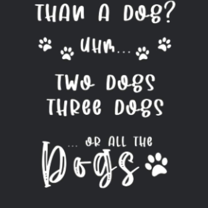 What's Better Than A Dog? Uhm... Two Dogs Three Dogs Or All The Dogs: 2 Year Dog Pocket Calendar 2021-2022 Monthly Planner and Organizer with Phone ... and Calendar View (24 Month Purse Calendar)