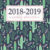 2018-2019 Planner: Weekly and Monthly Student Academic Calendar + Schedule Organizer | Inspirational Quotes And Fancy Cactus Cover | July 2018 - 2019