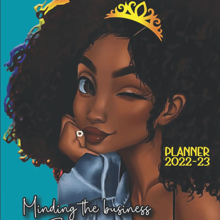 Minding The Business That Pays me: 2 Year Monthly Planner Calendar Schedule Organizer | January 2022 to December 2023 - 24 Months Calendar and ... book | Beautiful African American Queen Cover