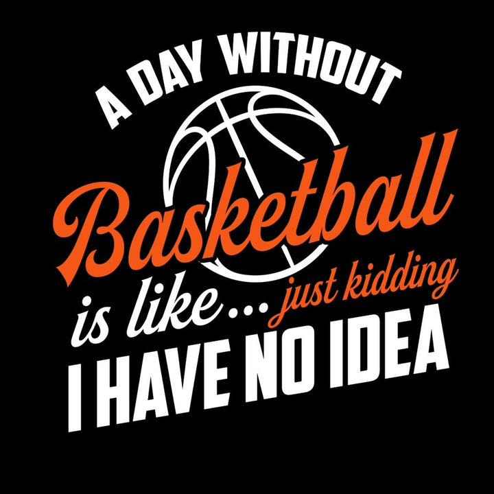 A Day Without Basketball Is Like...Just Kidding I Have No Idea: 2019-2020 Gym Physical Education Teacher Basketball Coach Lesson Planner Organizer ... & Monthly Calendar 8.5" 11" 150 pages