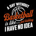 A Day Without Basketball Is Like...Just Kidding I Have No Idea: 2019-2020 Gym Physical Education Teacher Basketball Coach Lesson Planner Organizer ... & Monthly Calendar 8.5" 11" 150 pages