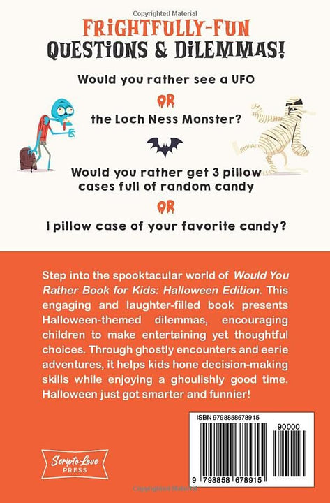 Would You Rather Book for Kids: Halloween Edition: 300+ Haunting & Hilarious Halloween Questions for Kids Ages 7-13 - Funny Silly Gift for Halloween ... - Game Nights - Vacations - Road Trips