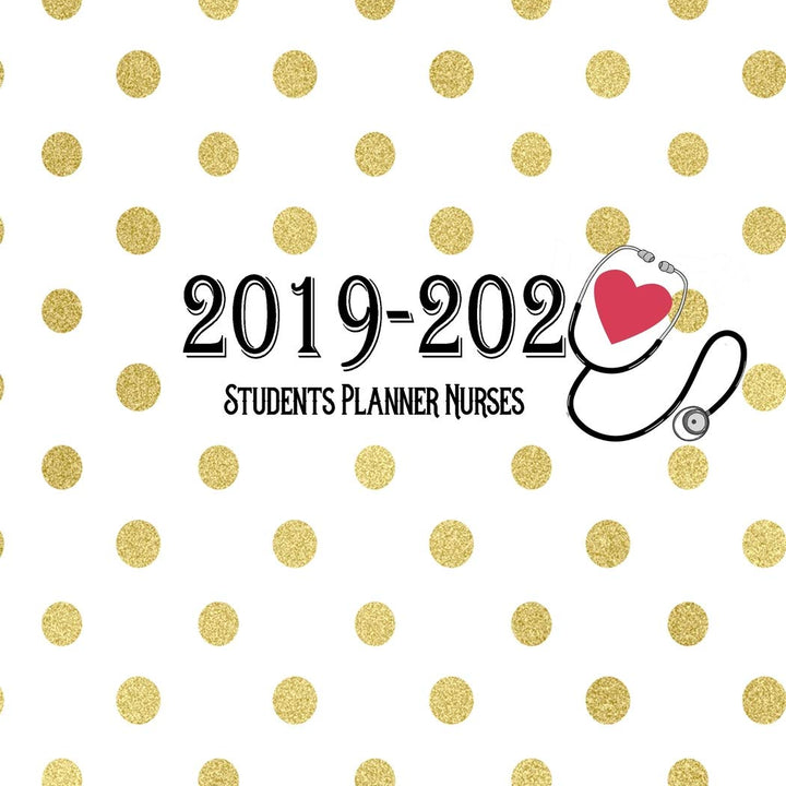 2019-2020 Students Planner Nurses: 2019-2020 Weekly Planner Nurses: Monthly Planner| July 2019-July 2020| Nursing Planner, Calendar Year Daily ... Book| Nurse Student Gifts for Women