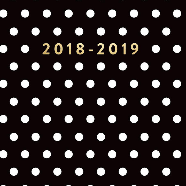 2018 - 2019: 18 Month Planner, Daily, Weekly, Monthly, Black With White Dots, January 2018 - June 2019