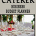 Caterer Business Budget Planner: 8.5" x 11" Catering One Year (12 Month) Organizer to Record Monthly Business Budgets, Income, Expenses, Goals, ... Info, Tax Deductions and Mileage (118 Pages)