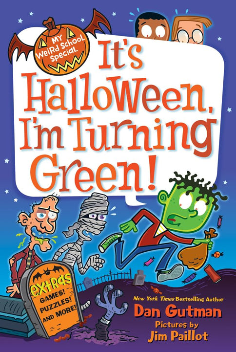 It's Halloween, I'm Turning Green (My Weird School Special Series)