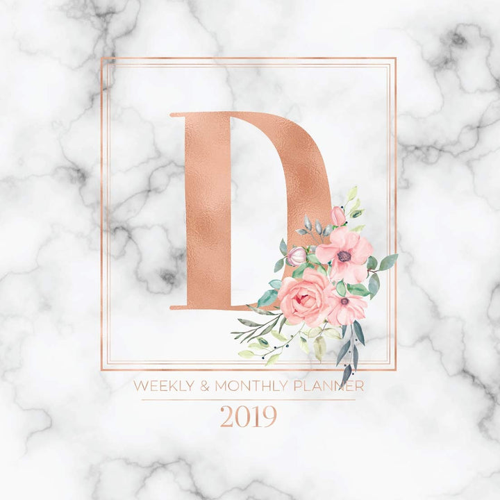 Weekly & Monthly Planner 2019: Rose Gold Monogram Letter D Marble with Pink Flowers (7.5 x 9.25”) Vertical at a glance Personalized Planner for Women Moms Girls and School