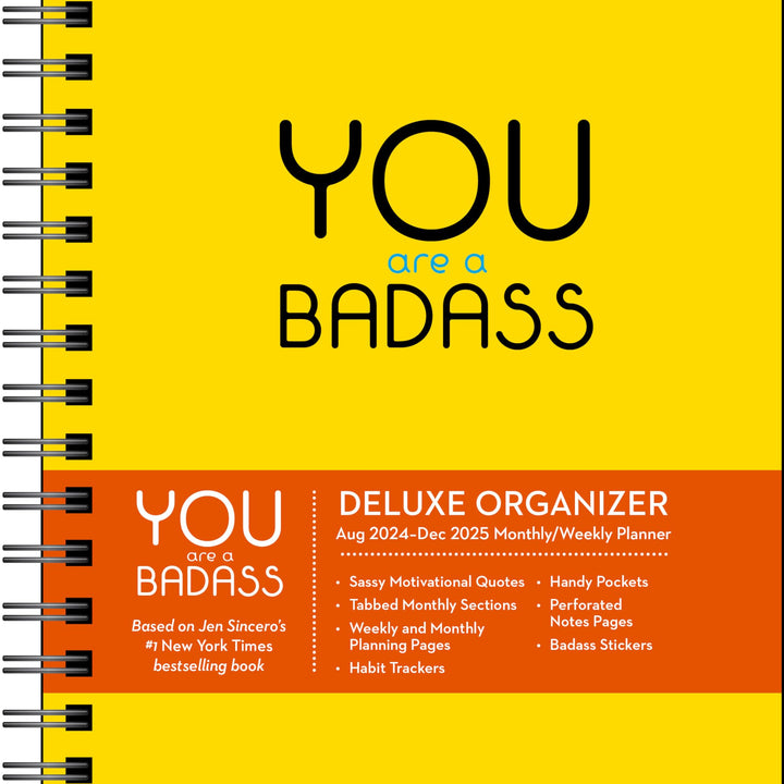 You Are a Badass Deluxe Organizer 17-Month 2024-2025 Weekly/Monthly Planner Cale