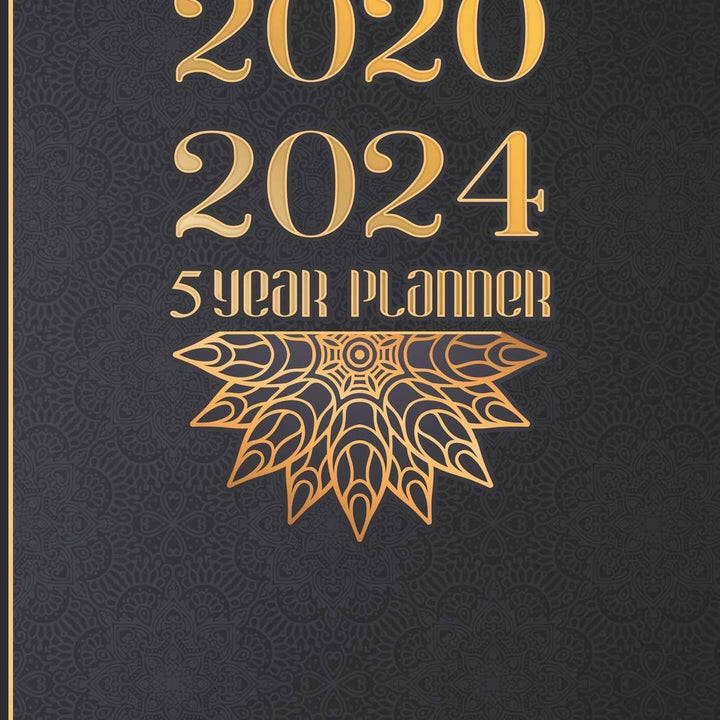 2020 - 2024 5 Year Planner: Black and Gold. 60 Months Calendar and Organizer, Monthly Planner with Holidays. Plan and schedule your next five years