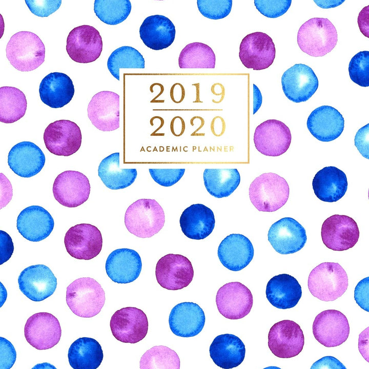 2019-2020 Academic Planner: June 2019 to July 2020 Purple & Blue Polka Dot Print Weekly & Monthly Dated Calendar Organizer with To-Do's, Checklists, Notes and Goal Setting Pages