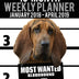 2018-2019 Weekly Planner - Most Wanted Bloodhound: Daily Diary Monthly Yearly Calendar Large 8.5" x 11" Schedule Journal Organizer (Dog Planners 2018-2019)