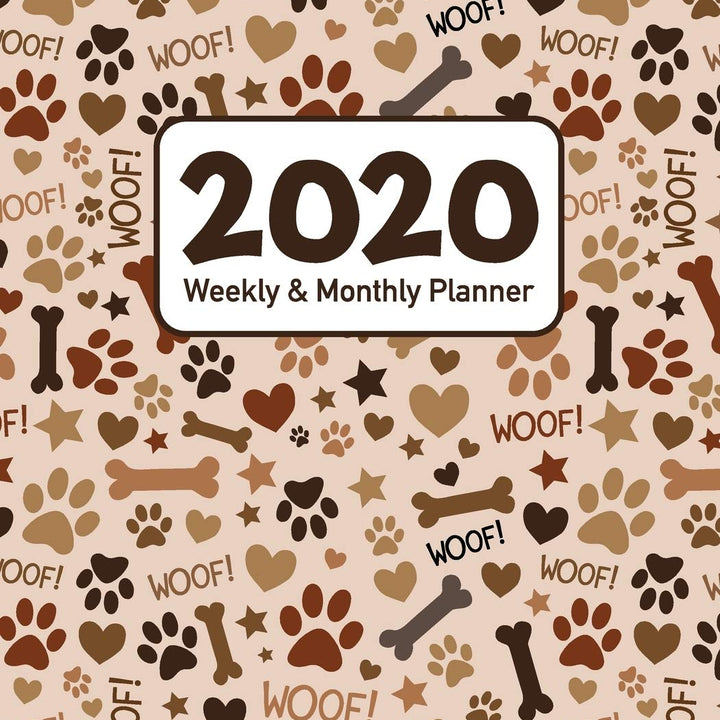 2020 Weekly and Monthly Planner: Brown Beige Dog Themed Full Year 52 Week Calendar Planner Organizer Including Holidays for Dog and Puppy Lovers (Dog and Puppy Planner Brown and Beige)