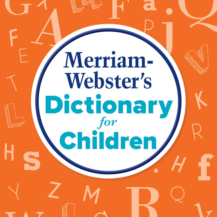 Merriam-Webster’s Dictionary for Children