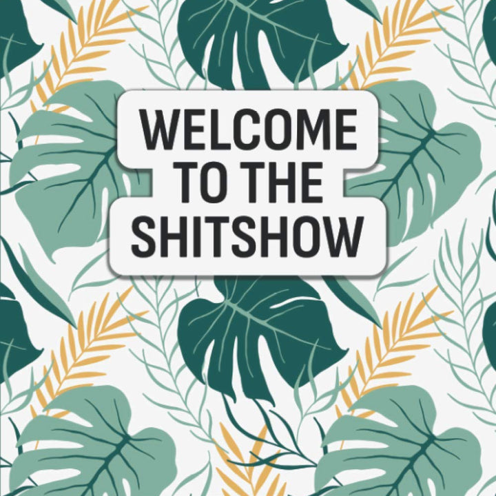 Welcome To The Shitshow - Planner 2021 - Weekly and Monthly Organizer: January to December 2021 - Organizer, Diary and Calendar Schedule