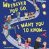 Wherever You Go, I Want You to Know...: (Beautiful Christian rhyming book for kids ages 3-7, Gift for birthdays, Christmas, Back-to-School)