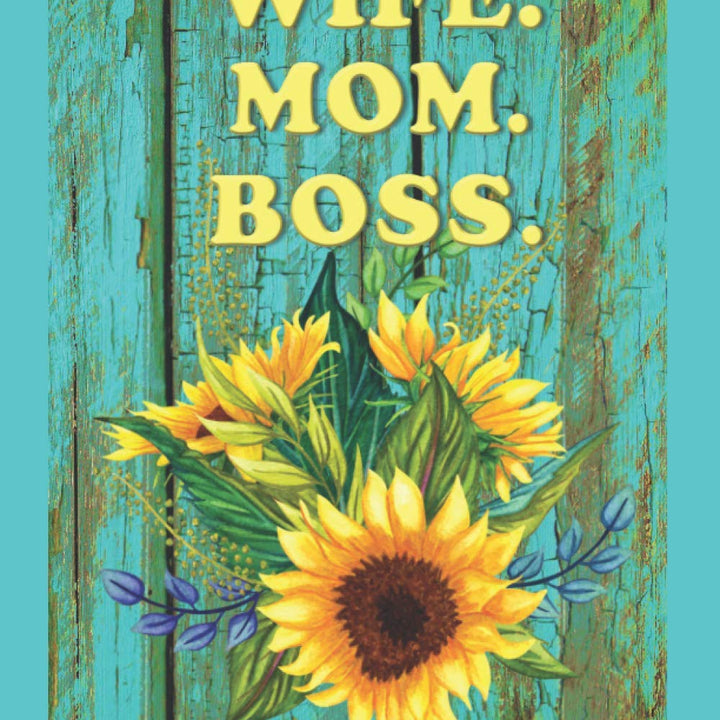 Wife. Mom. Boss. Five Year Planner 2021-2025: Monthly Organizer with Goal Setting, 60 Months Appointment Calendar, Federal Holidays | Gift for Women (Sunflower Edition)