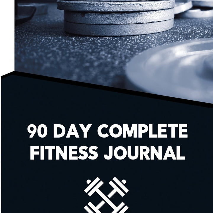 90 Day Complete Fitness Journal: Plan and Track Workouts and Nutrition, Monthly workout planner, weekly meal planner, workout tracker, food tracker.