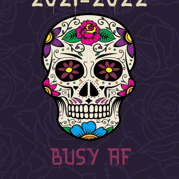 2-Year Planner: Two Year Busy AF Monthly Planner and Calendar. Floral Sugar Skull Cover Design (2021-2022 Sugar Skull Planner)