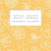 2021 - 2022 Academic Planner: Yellow floral cover July to June weekly and monthly planner notebook - 8x10 - 152 pages