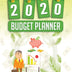 2020 Budget Planner: 2020 Daily Weekly & Monthly Calendar Expense Tracker Organizer For Budget Planner And Financial Planner