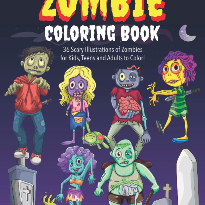 Zombie Coloring Book: Colouring Book for Kids, Teens and Adults, Boys and Girls | Zombie Lover Gift Idea | Halloween Activity Book